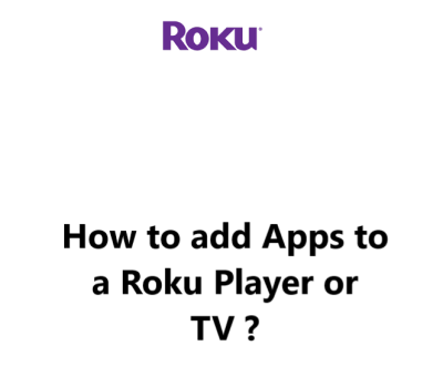 Adding Apps to a Roku Player or TV - How to get it done