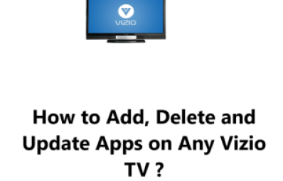 Add, Delete and Update Apps on Any Vizio TV - Step by Step guide