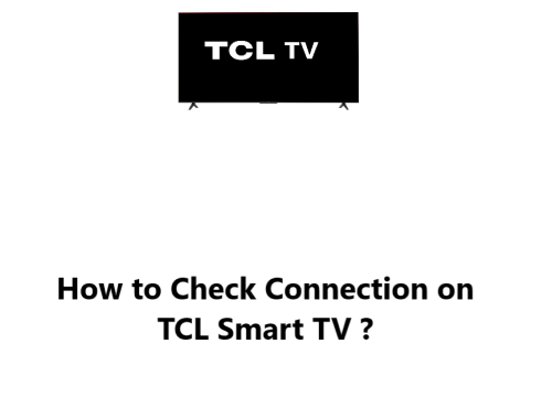 Check Connection on TCL Smart TV - How to do it ?