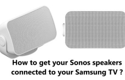How to Connect Sonos Speakers to Your Samsung TV ?