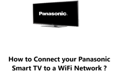 Connect your Panasonic Smart TV to a WiFi Network - How to do it ?