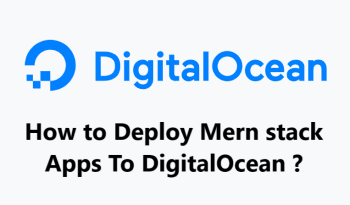 How to Deploy Mern stack Apps To DigitalOcean ?