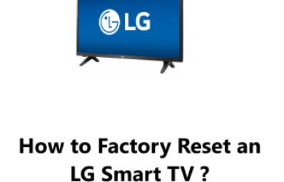 Factory Reset an LG Smart TV - How to do it ?