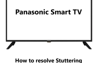 Stuttering Sound Issues in Panasonic Smart TV - How to fix it ?